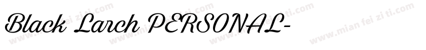 Black Larch PERSONAL字体转换